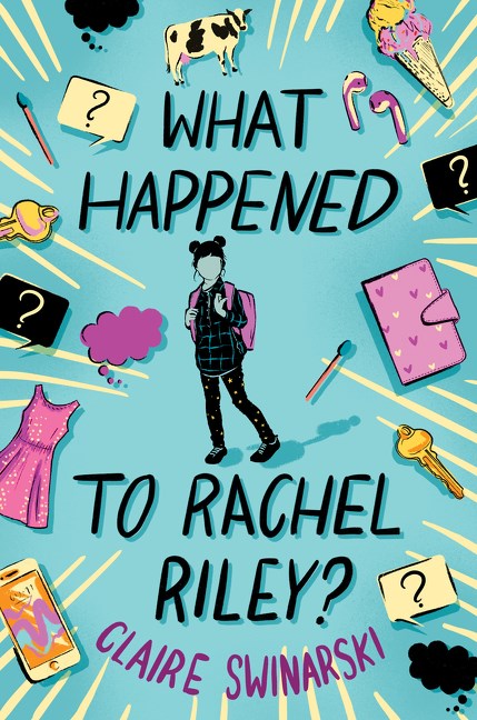 What Happened to Rachel Riley? by Claire Swinarski