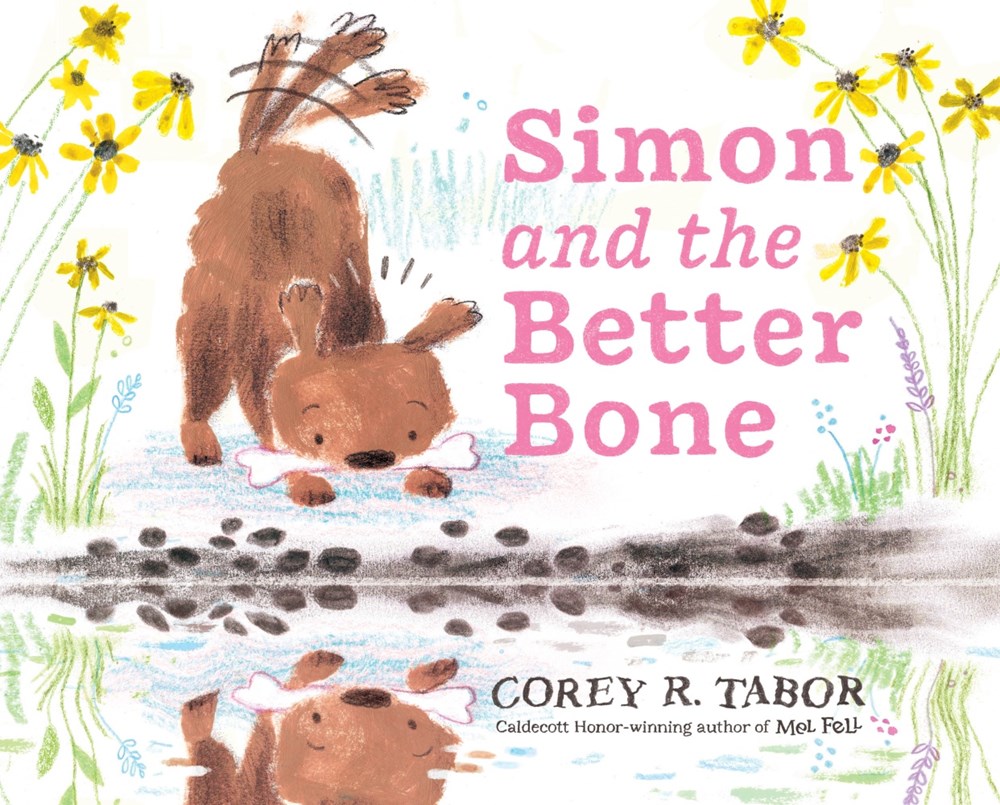 Simon and the Better Bone by Corey R. Tabor