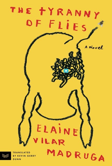 The Tyranny of Flies by Elaine Vilar Madruga