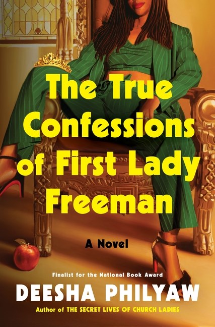 The True Confessions of First Lady Freeman by Deesha Philyaw