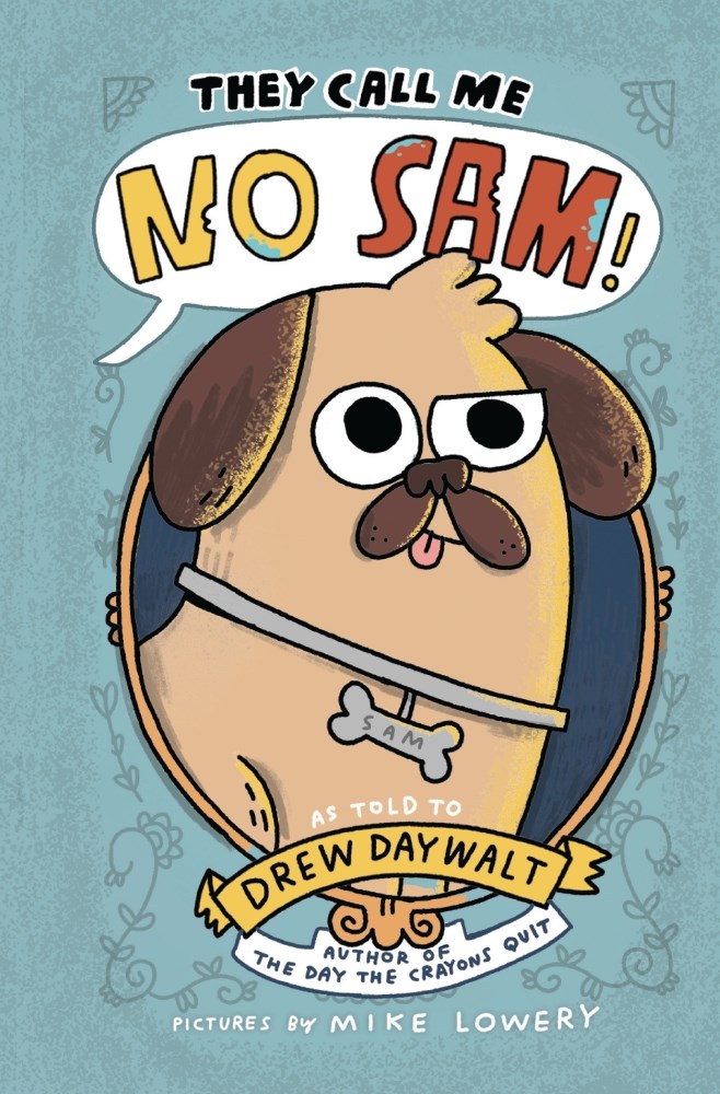 They Call Me No Sam! by Drew  Daywalt