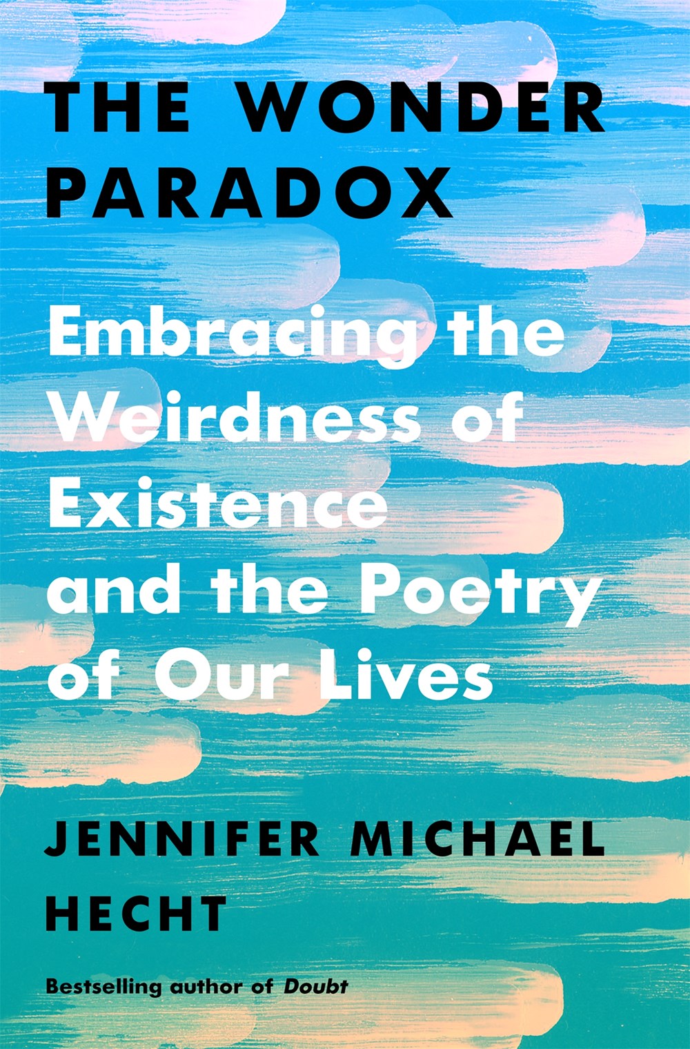 The Wonder Paradox by Jennifer Michael Hecht