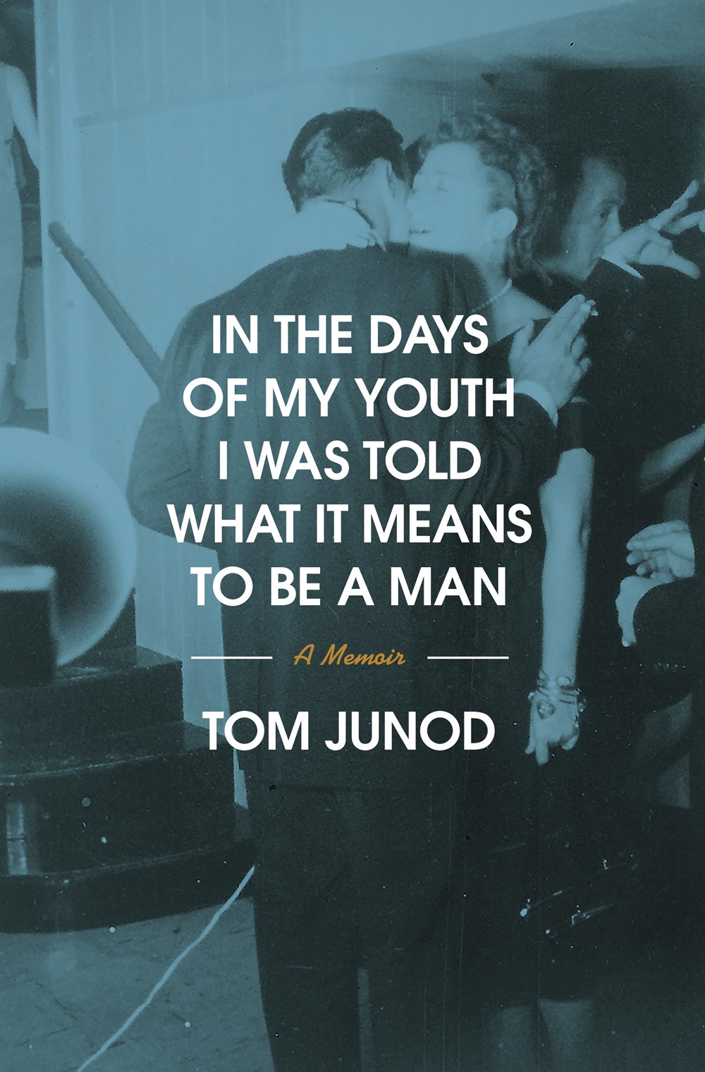 In the Days of My Youth I Was Told What It Means to Be a Man by Tom Junod