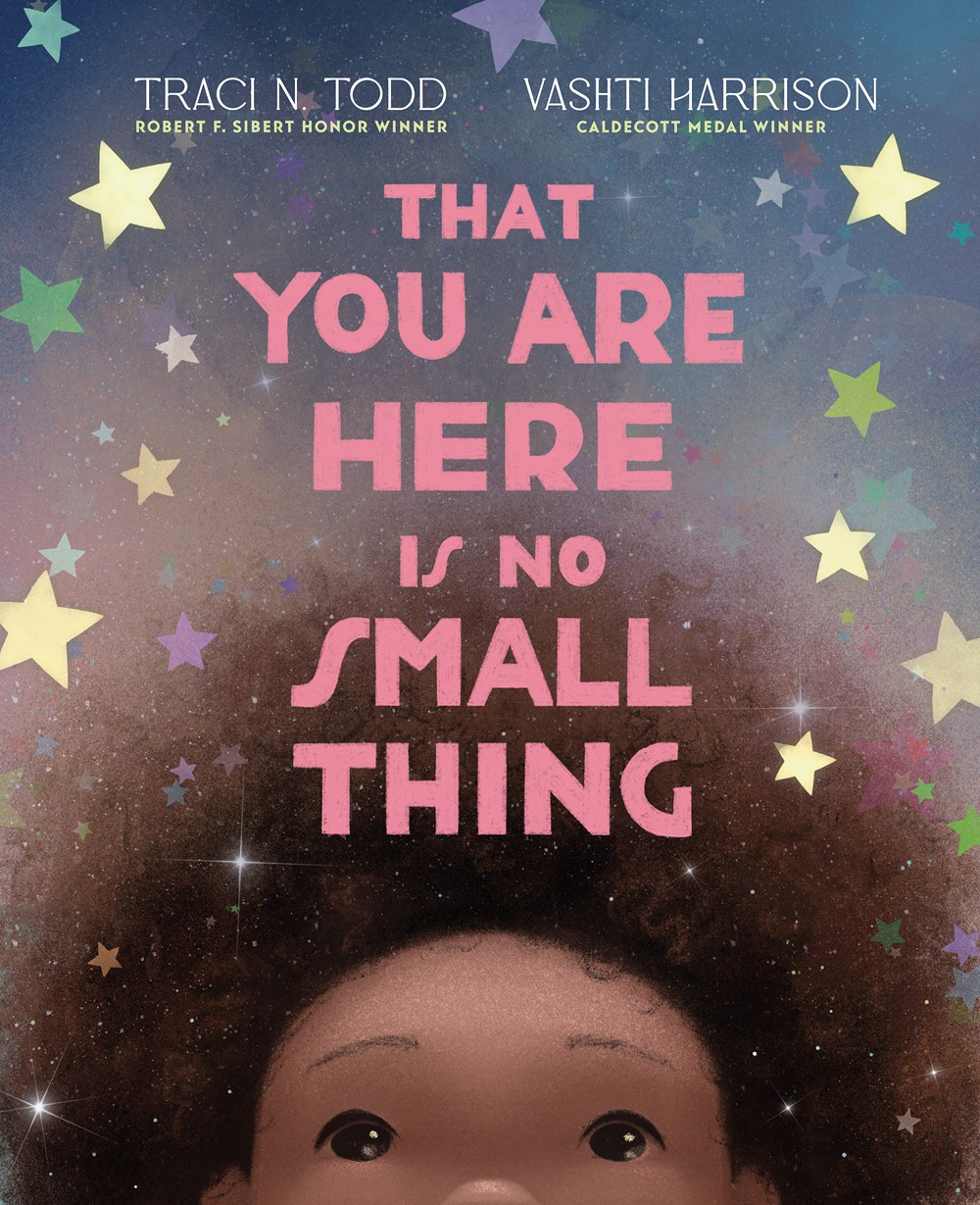 That You Are Here Is No Small Thing by Traci N. Todd