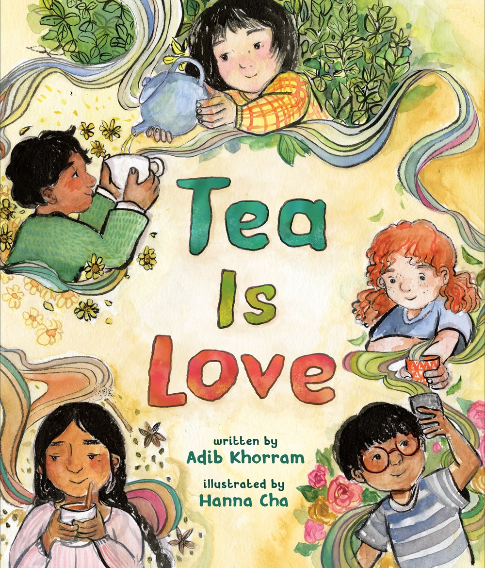 Tea Is Love by Adib Khorram