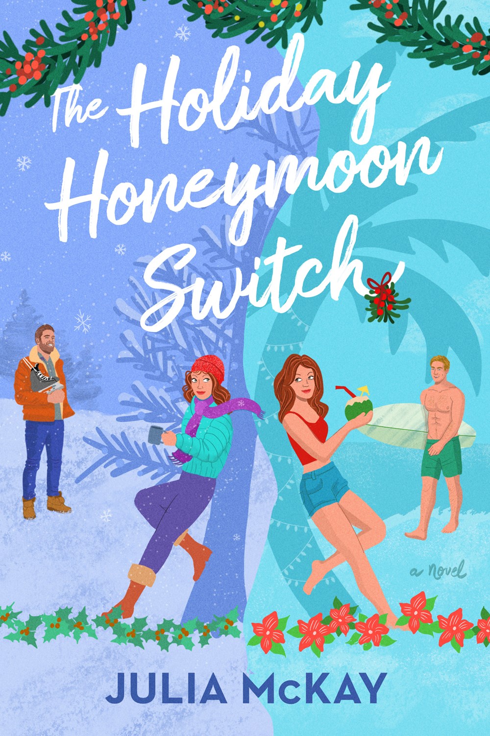 The Holiday Honeymoon Switch by  Julia Mckay