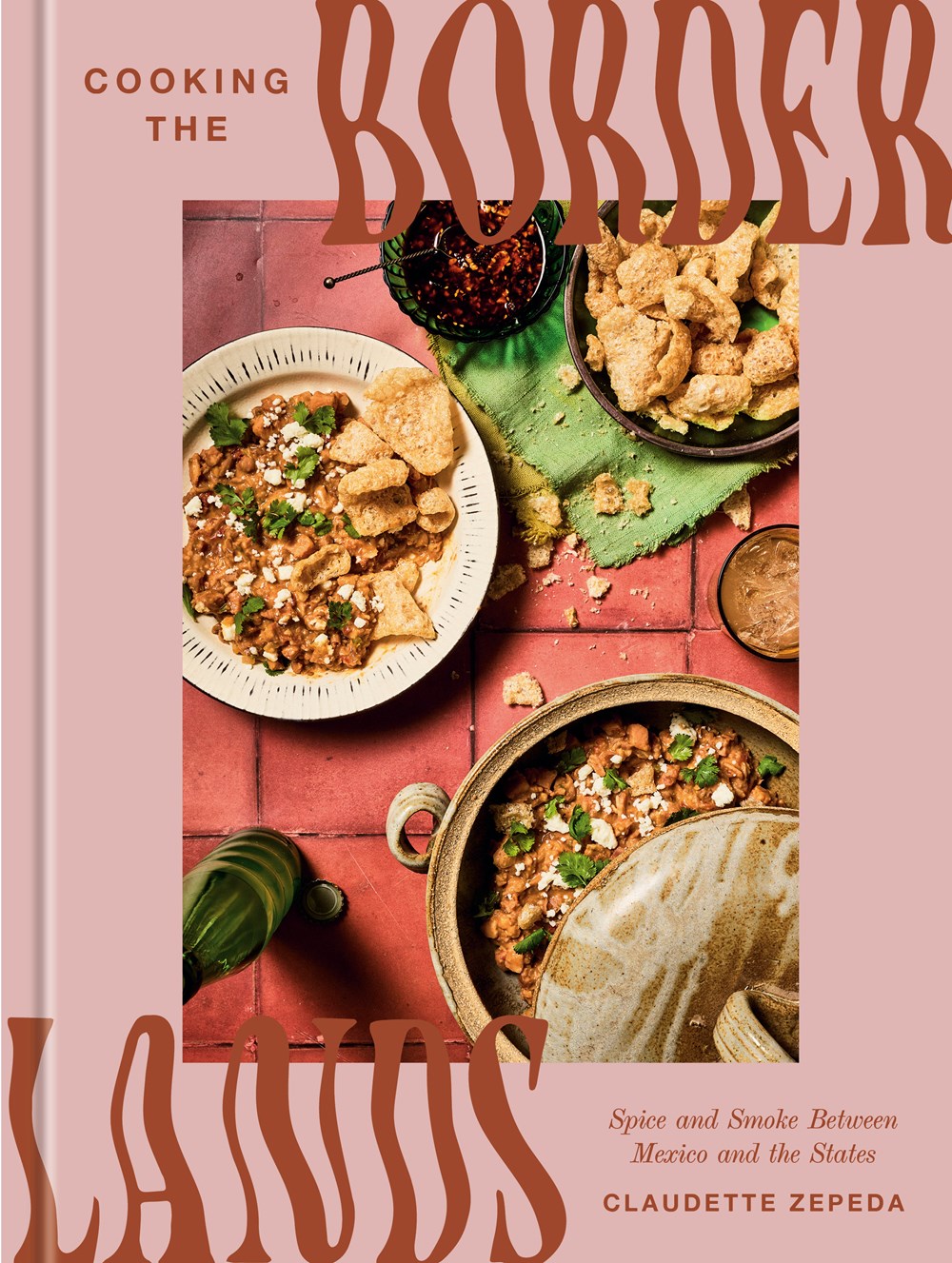 Cooking the Borderlands by Claudette Zepeda