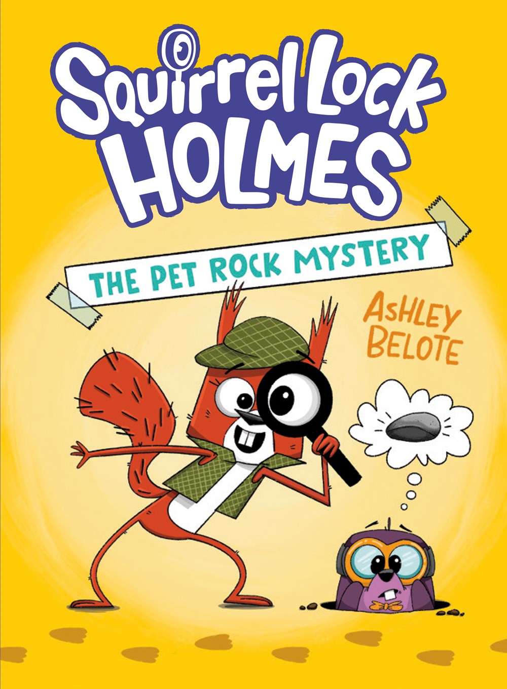 Squirrel Lock Holmes #1: The Pet Rock Mystery by Ashley Belote
