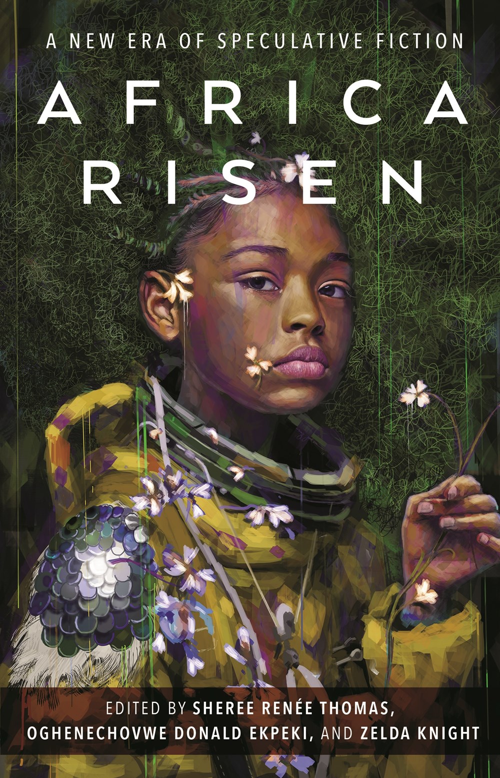 African Risen: A New Era of Speculative Fiction edited by Sheree Renée Thomas, Oghenechovwe Donald Ekpeki, Zelda Knight