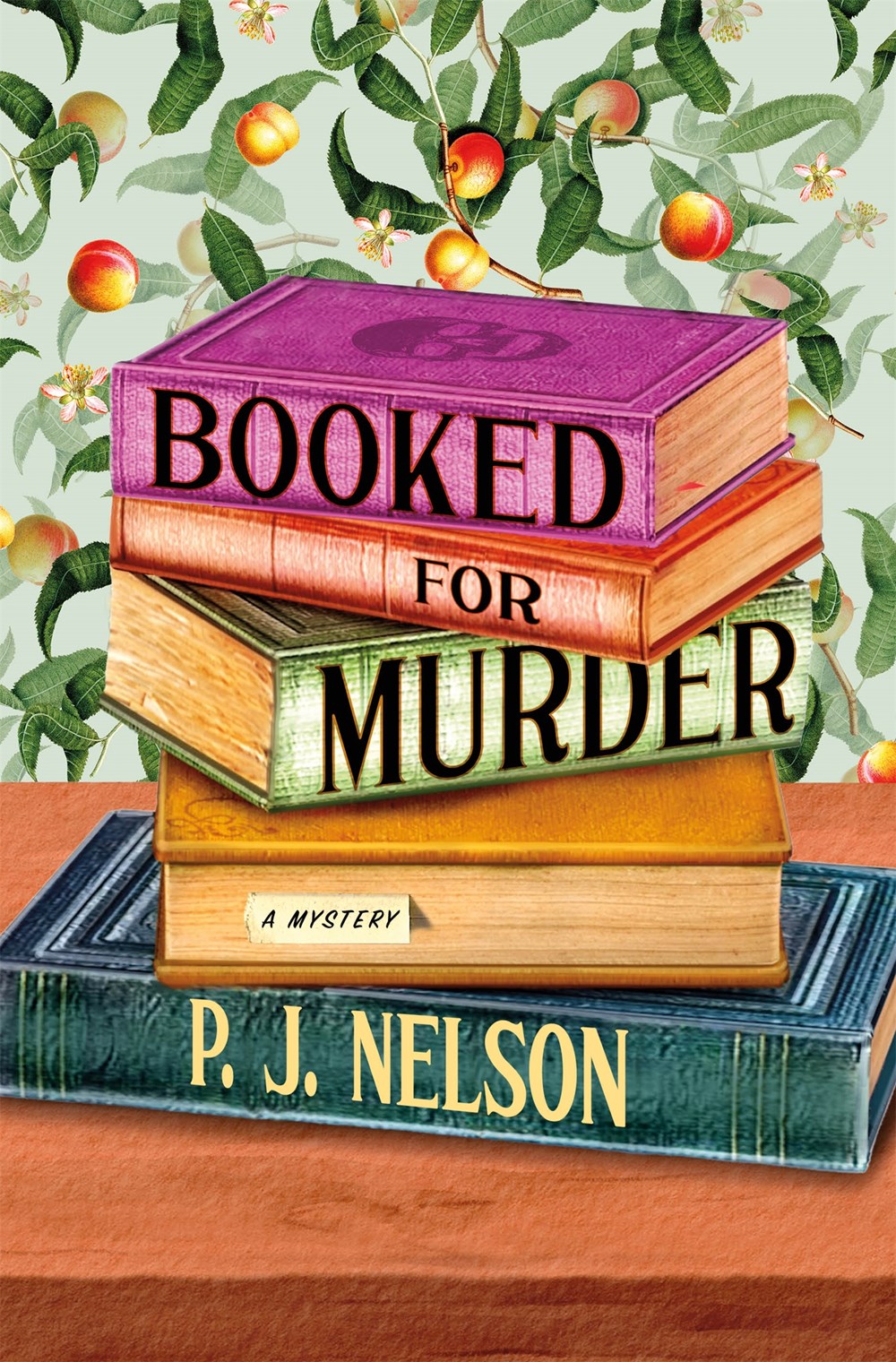 Booked for Murder by P. J. Nelson