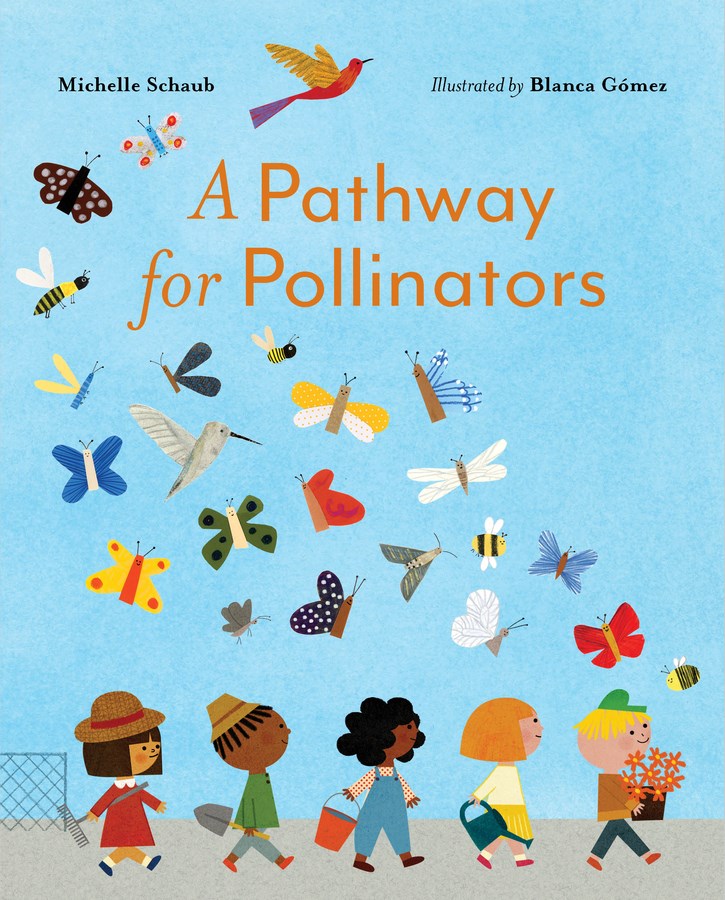 A Pathway for Pollinators by Michelle Schaub