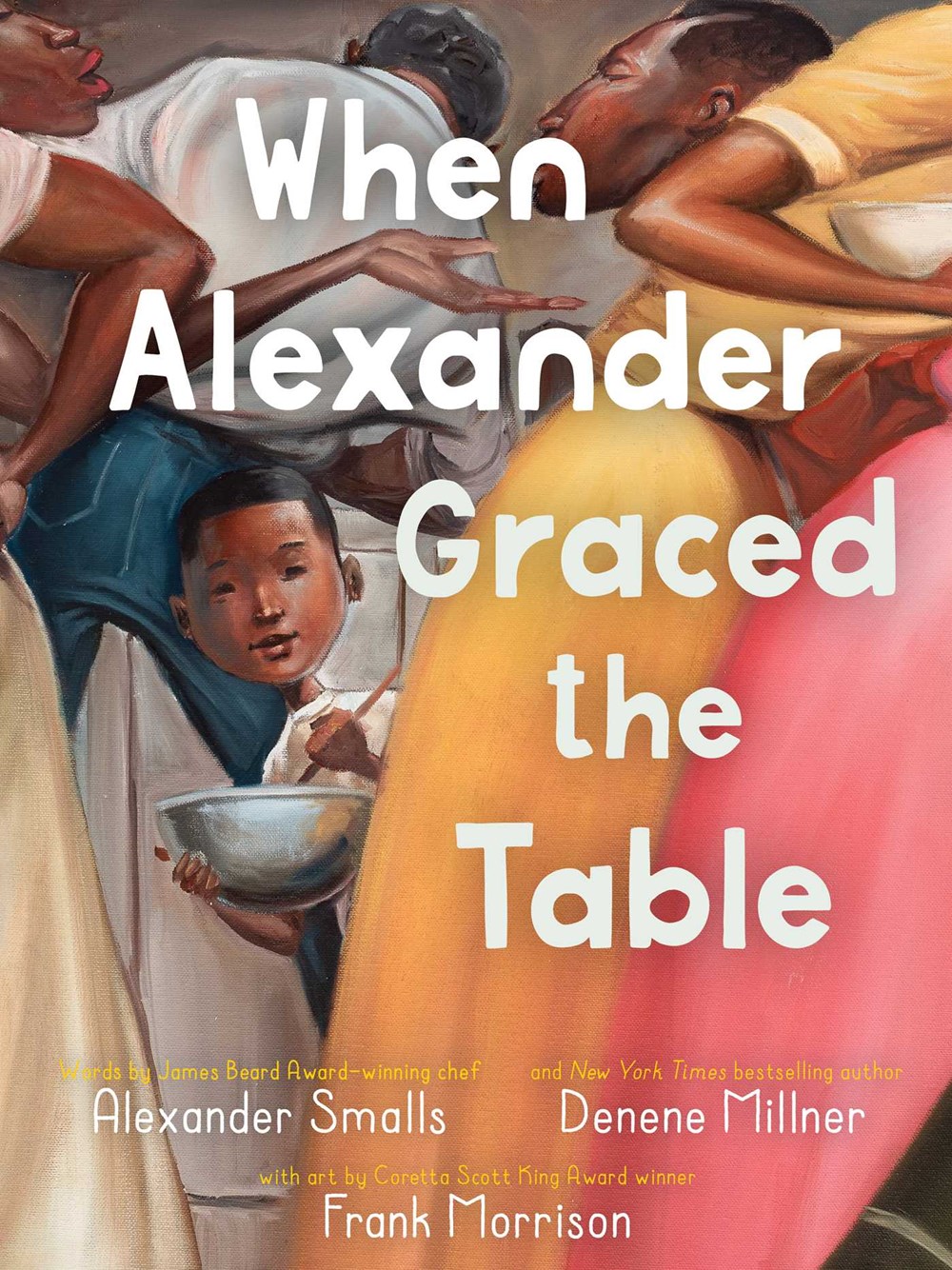 When Alexander Graced the Table by Alexander Smalls