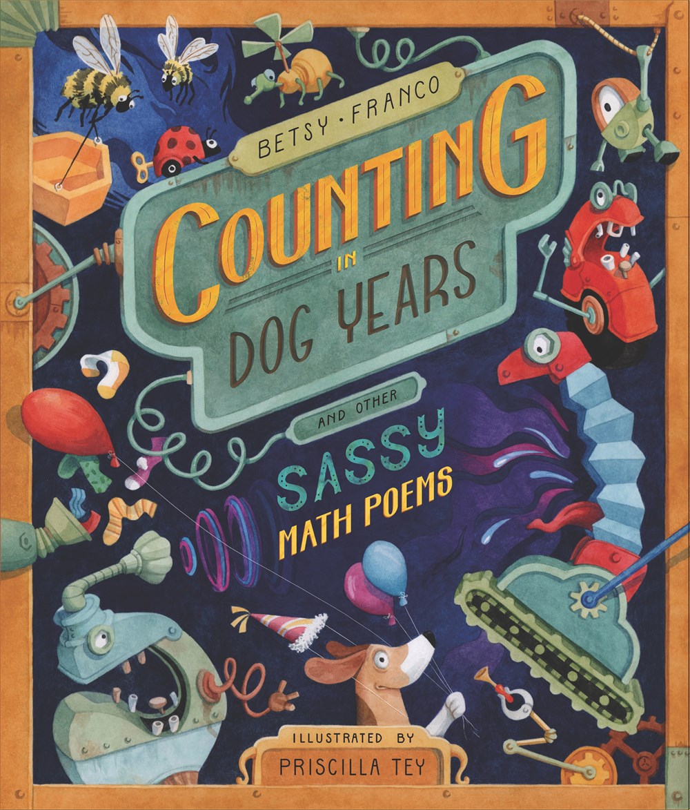 Counting in Dog Years and Other Sassy Math Poems by Betsy Franco