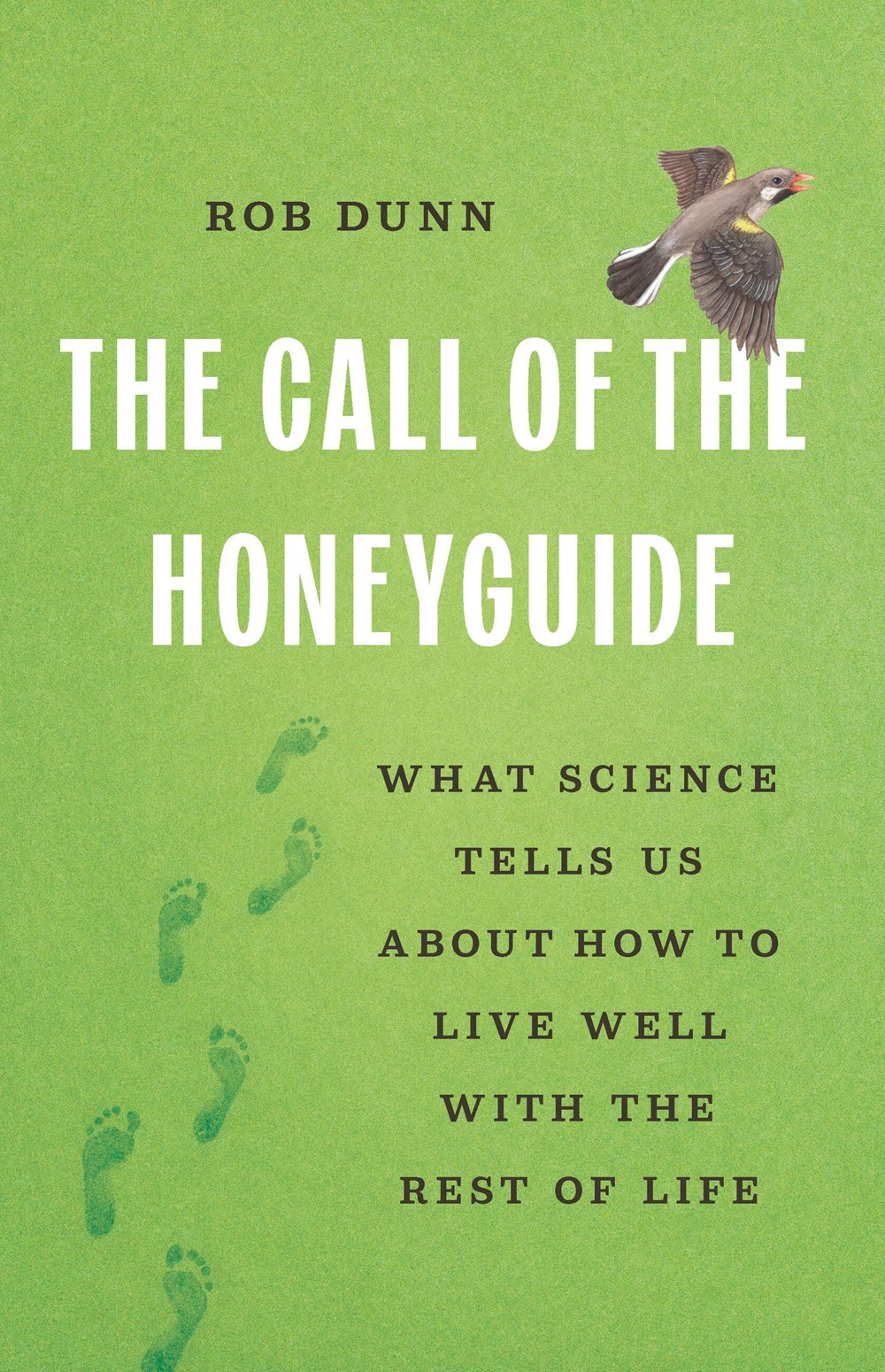The Call of the Honeyguide by Rob Dunn