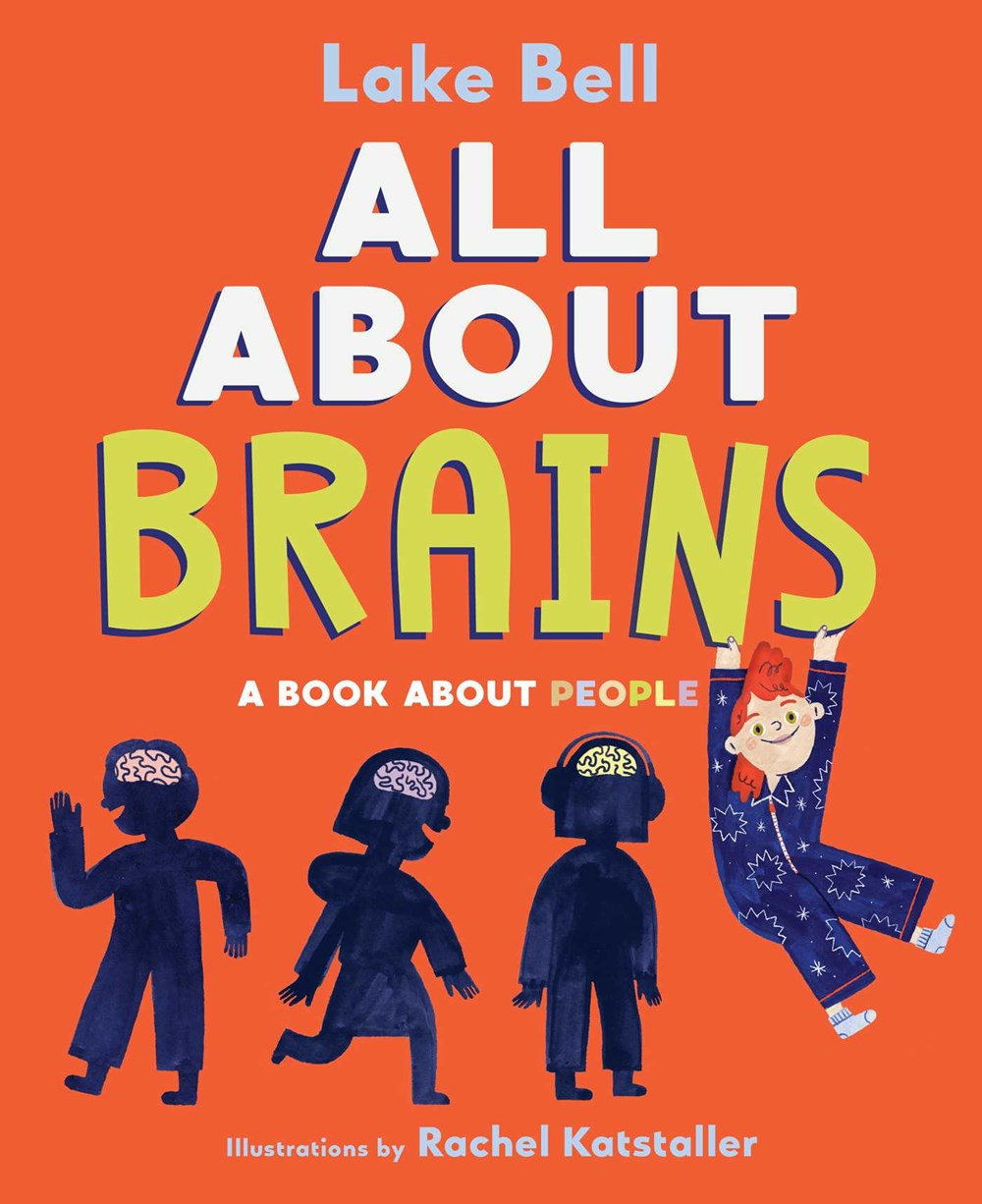 All About Brains by  Lake Bell