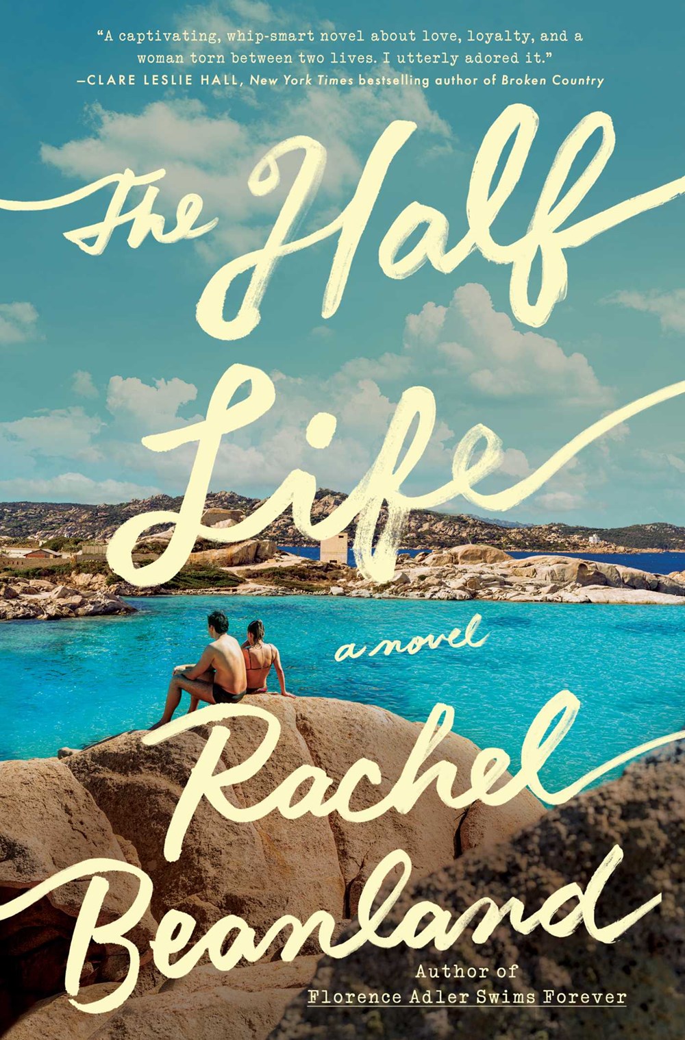 The Half Life by Rachel Beanland