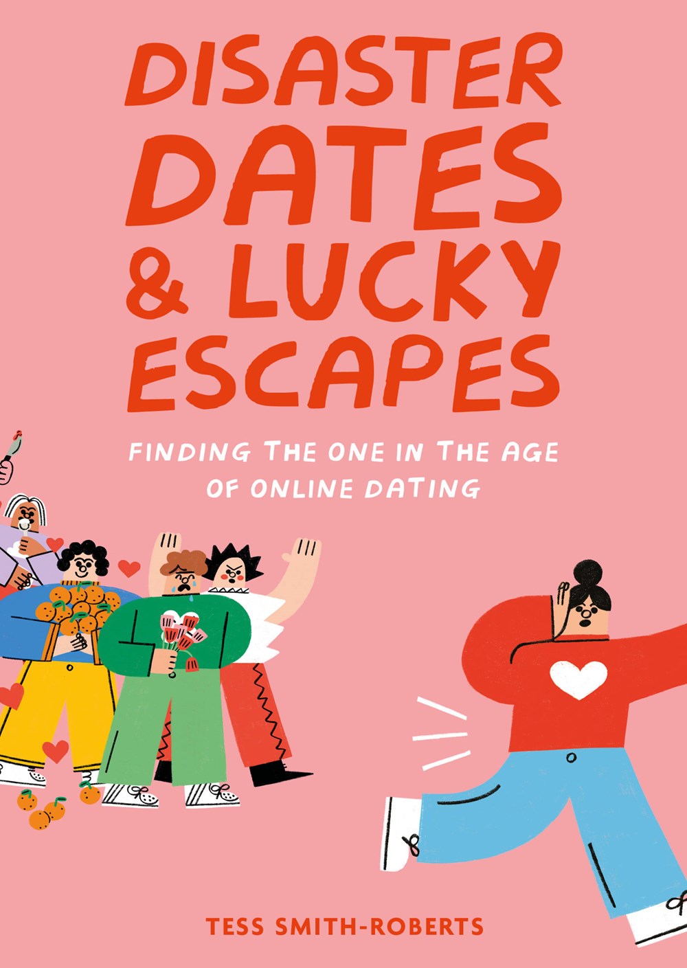 Disaster Dates & Lucky Escapes by Tess Smith-Roberts