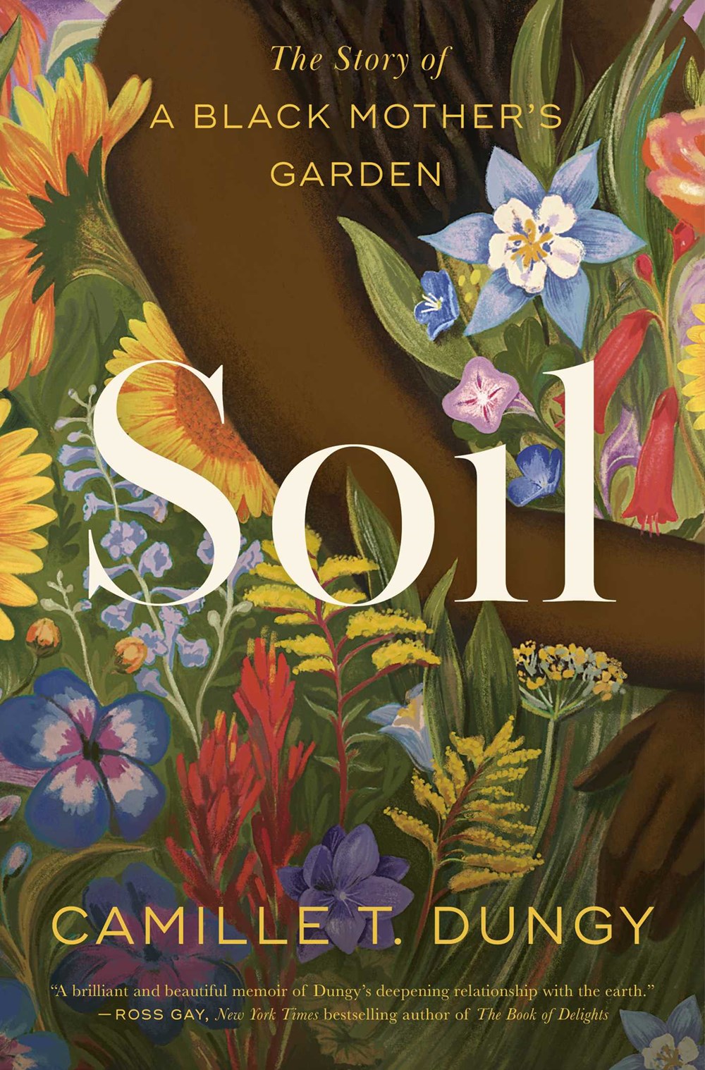 Soil : The Story of a Black Mother's Garden  by Camille T. Dungy