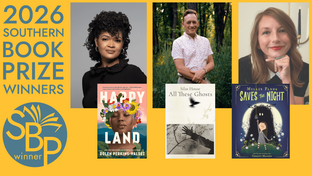 The 2026 Southern Book Prize Winners: Dolen Perkins-Valdez for Happy Land (Fiction), Silas House for All These Ghosts (Nonfiction), and Christy Mandin for Millie Fleur Saves the Night (Young Readers)
